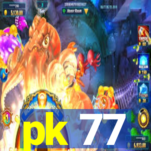 pk 77